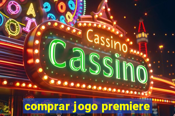 comprar jogo premiere